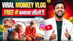 Ai Monkey Vlogs Video Kaise Banaye: 2025 में AI Monkey Vlogs वीडियो कैसे बनाएं